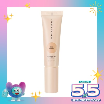 DEAR ME - Dear Me Beauty Airy Poreless Fluid Foundtaion N03 Nude Sand 30g