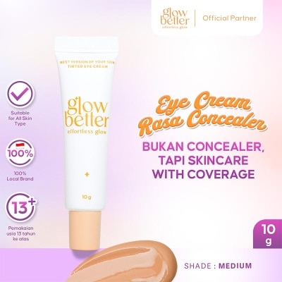 GLOW BETTER Glow Better Effortless Glow Best Version of Your Skin Tinted Eye Cream 10g
